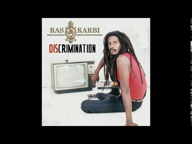 Ras Karbi - Discrimination (Original 1973 Version)