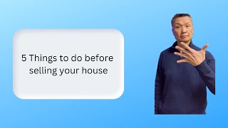 5 Things to do before selling your house