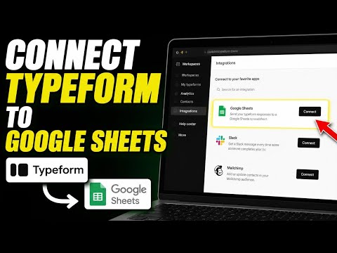 How to connect Typeform to Google Sheets - Detailed Guide