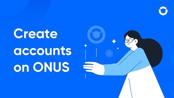 ONUS 101: How to Create accounts on ONUS | #1