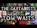 Capture de la vidéo The Guitarists Of Tom Waits. From Closing Time To Bad As Me.