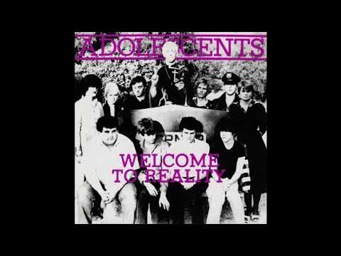 Adolescents - Welcome to Reality