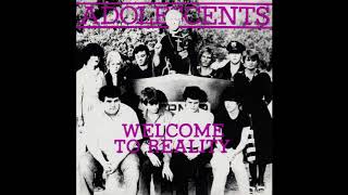 Adolescents - Welcome to Reality