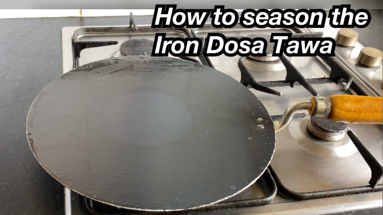 How to season new iron dosa tawa, Tips to maintain iron tawa