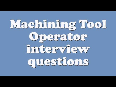 Machining Tool Operator interview questions - YouTube