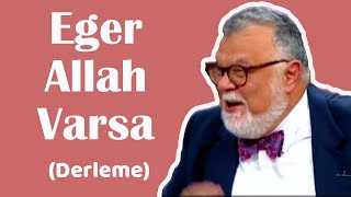 Eğer Allah Varsa Derleme - Celal Şengör Ben Namusluyum