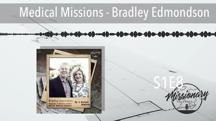 Medical Missions - Bradley Edmondson