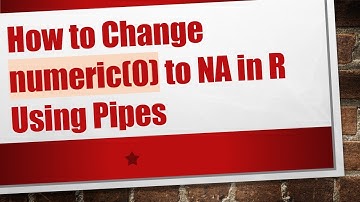 How to Change numeric(0) to NA in R Using Pipes