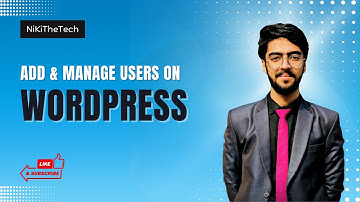 HOW TO ADD & MANAGE USERS IN WORDPRESS | WORDPRESS# 7 | NiKiTheTech