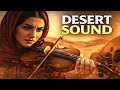 Violin Oud Desert Sound - Deep Arabic Maqam Instrumental Music