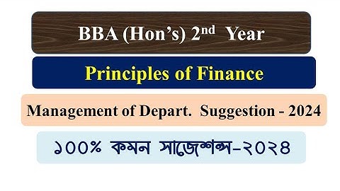 BBA (Honours 2nd  Year) : Principles of Finance Suggestion 2024// Management of depart. #suggestion