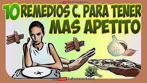 10 Remedios Caseros para Tener mas Apetito - Como Abrir el Apetito