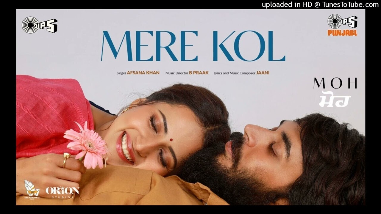 Mere Kol – MOH (Full Video) B Praak | Jaani, Afsana Khan | Gitaj Bindrakhia, Sargun Mehta | Sm Studi