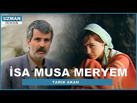 İsa, Musa, Meryem - Türk Filmi - Tarık Akan