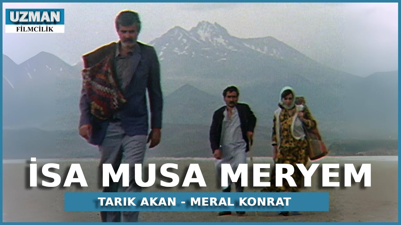 İsa, Musa, Meryem - Türk Filmi (Tarık Akan)
