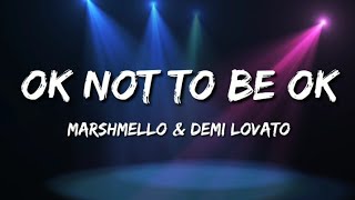 Marshmello, Demi Lovato - OK Not To Be Ok (LYRICS)||LYRICAL STOCK