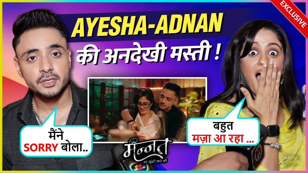 Adnan-Ayesha's Most Fun Interview On First Meet, Masti Onset, Off-Air News & More | Mannat