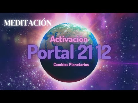 Meditación de Activación del Portal 21 12 | Cambios Planetarios.