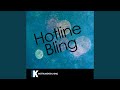 Hotline Bling (In the Style of Drake) (Karaoke Version)