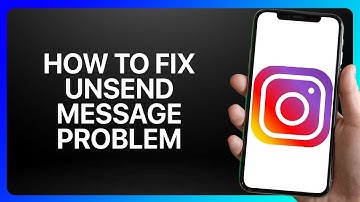 How To Fix Unsend Message Problem On Instagram Tutorial
