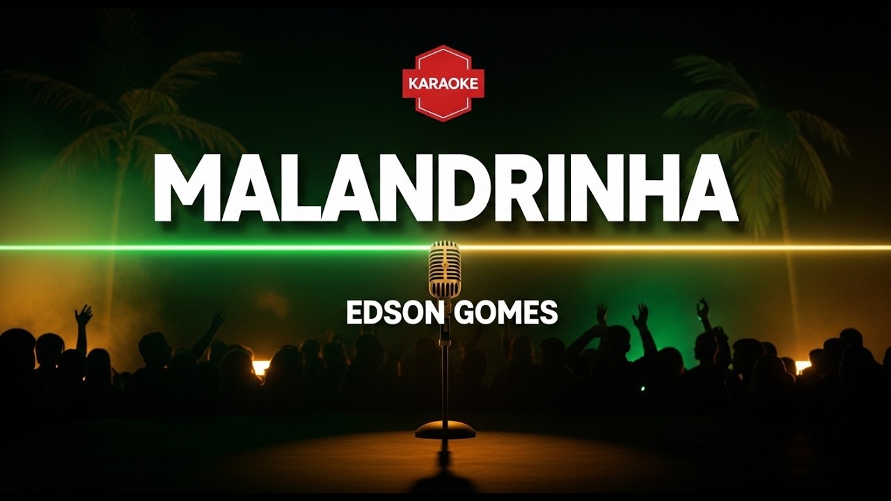 🎤 Edson Gomes – Malandrinha | Karaokê com Letra (Cante e Sinta a Vibração!) | SingUp Karaokê