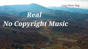 Lazy River Rag (Dan Lebowitz), by “REAL NO COPYRIGHT MUSIC”