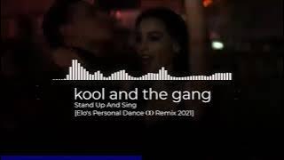 kool and the gang   stand up and sing [Elo's Personal Dance Ꝏ Remix 2021]