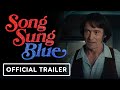 Song Sung Blue Official Trailer 2025 Hugh Jackman Kate Hudson