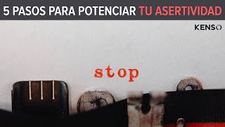 253 | 5 pasos para potenciar tu asertividad