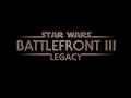 Star Wars Battlefront 3 Legacy Trailer