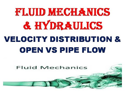 FM- VELOCITY DISTRIBUTION, OPEN VS PIPE FLOW