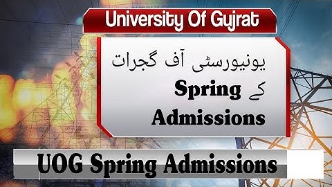 Spring Admissions In UOG | Updates About UOG Spring Admissions | University Of Gujrat Admissions