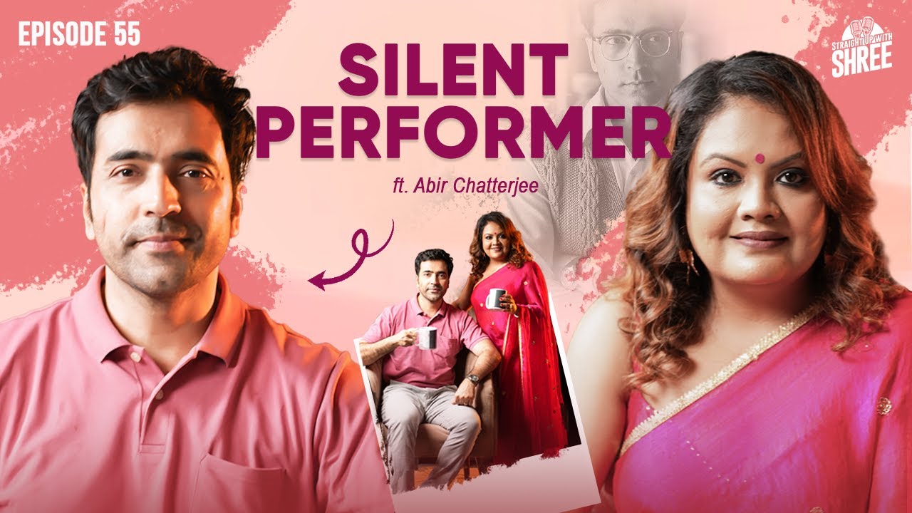Cult Roles, Quiet Life ft. Abir Chatterjee | Straight Up With Shree | EP 55