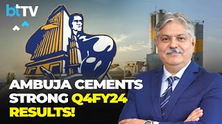 Ambuja Cements's Q4 FY24 Profit Climbs; CEO Ajay Kapur Stresses Growth Blueprint Success