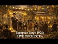 1920s European Tango – Live Garden Orchestra | Vintage Restaurant Tango Music