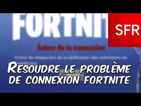 Resoudre Le Probleme De Connexion Fortnite Sfr Youtube - 