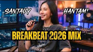 SANTUY TAPI HANTAM! Breakbeat 2026 Terbaru Full Bass - City Night Vibes