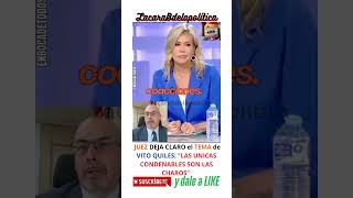 JUEZ DEJA CLARO el TEMA de VITO QUILES: "LAS ÚNICAS CONDENABLES SON LAS CHAROS"