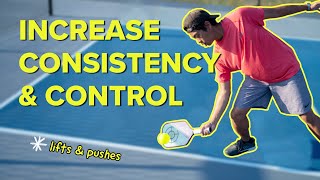 Need To Increase Consistency & Control? TRY THIS | Lifts & Pushes | Pickleball Will