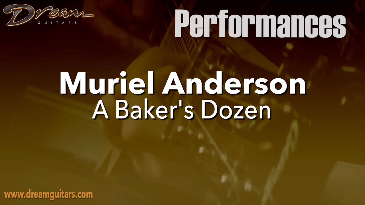 Dream Guitars Performance - Muriel Anderson - A Baker's Dozen Dream Guitars Performance - Muriel Anderson - A Baker's Dozen