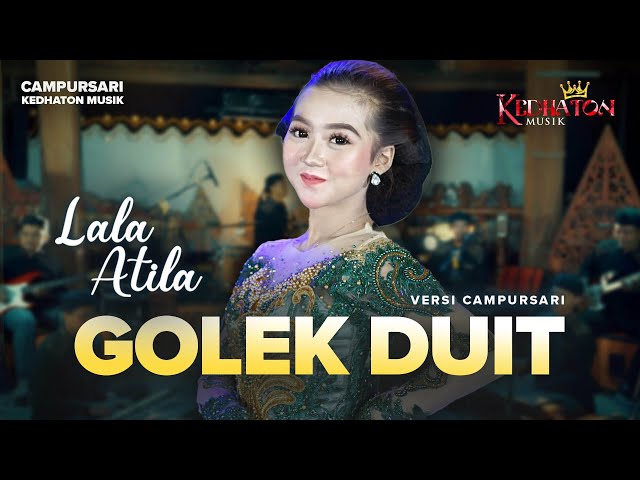 Lala Atila - Golek Duit - Kedhaton Musik Campursari (Official Music Video) class=