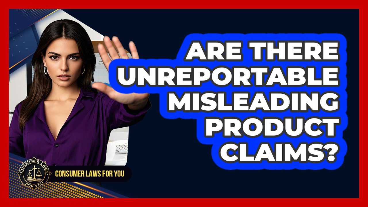 Are There Unreportable Misleading Product Claims?