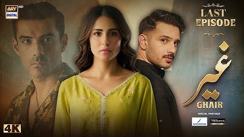 Ghair Last Episode 36 | Digitally Presented by Sensodyne & TRESemmé | 18 Jan 2025 | ARY Digital