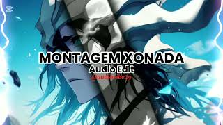 MONTAGEM XONADA-DJ Javi26, Dj Samir, and MXZI [audio edit] #montagemxonada #audioedit 