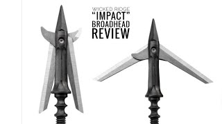 Wicked Ridge “ Impact” Broadhead Review!