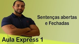 Aula Express 1 - Raciocínio Lógico - Sentenças Abertas E Fechadas