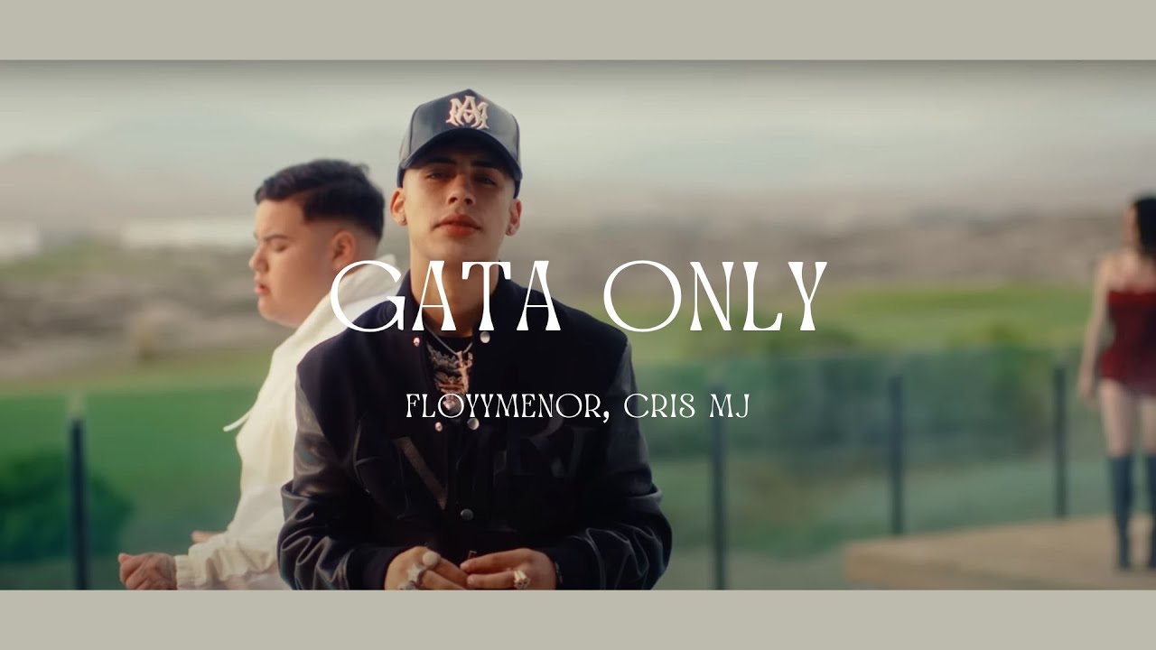 GATA ONLY - FLOYYMENOR, CRIS MJ lyrics - YouTube
