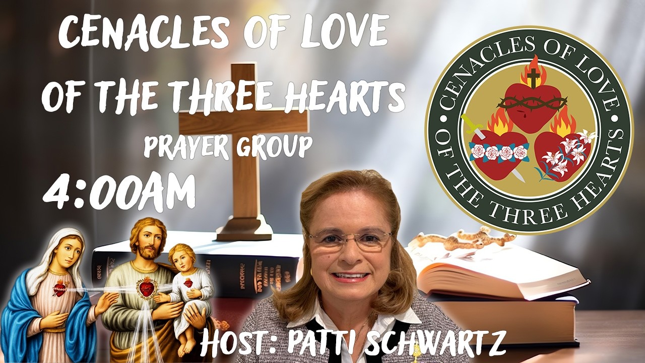 Rosary And Prayers ,Cenacles of Love and The Three Hearts Prayers     Oct. 25th ,  4 AM [EST].