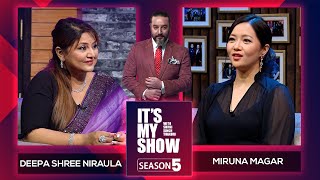 Deepa Shree Niraula \& Miruna Magar | It's My Show With Suraj Singh Thakuri S05 E19 | 11 May 2024