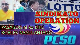 LOTTO Winner SINDIKATO Operation PASABOG ni ka ERIC ,/Robles NAGULANTANG